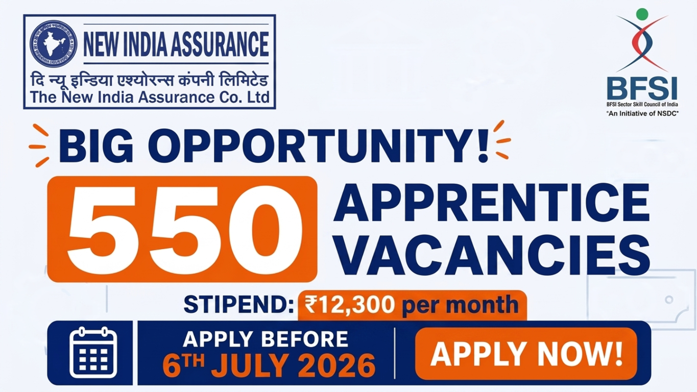Big Opportunity! 550 Apprentice Vacancies in The New India Assurance Company Limited (2026-27) – Apply Before 6th July