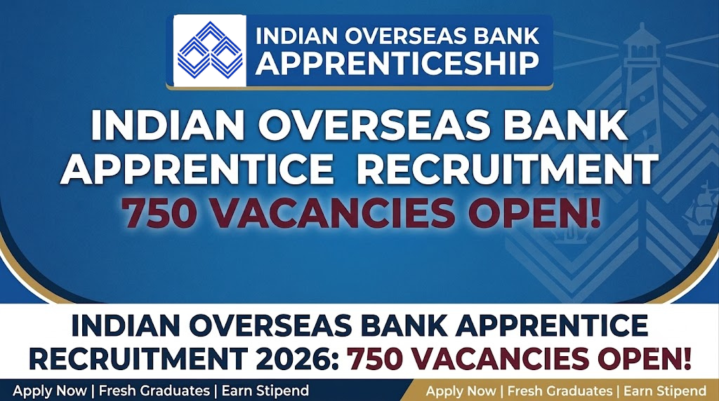 Indian Overseas Bank Apprentice Recruitment 2026: 750 Vacancies Open!